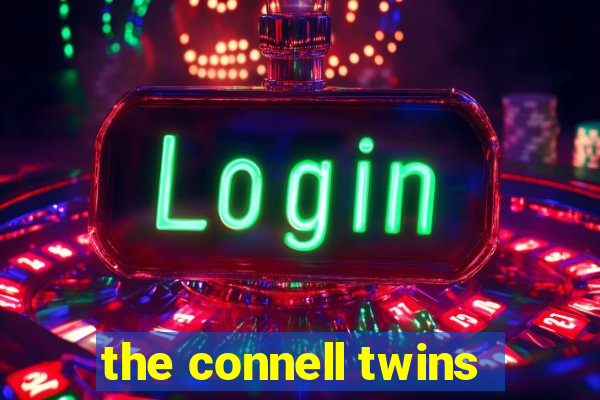 the connell twins